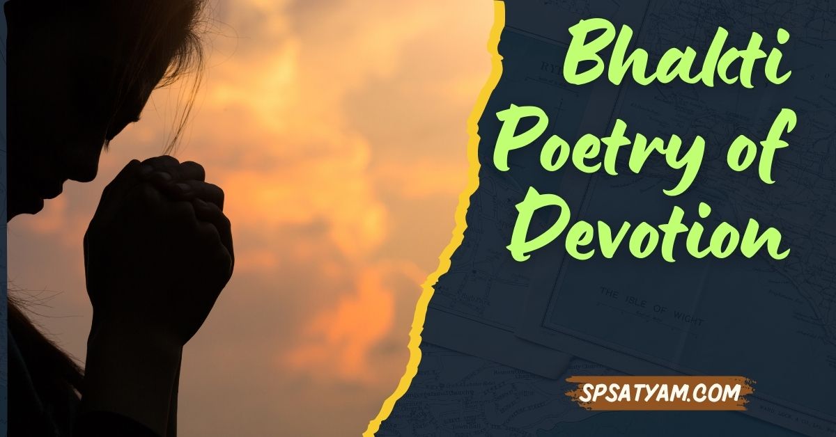 भावनाओं में डूबी भक्ति कविता – Bhakti Poetry of Devotion